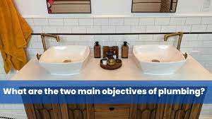 How Many Main Objectives Does Plumbing Have?